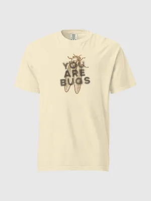 3 Body Problem You Are Bugs Unisex Heavyweight T-Shirt [Ivory]