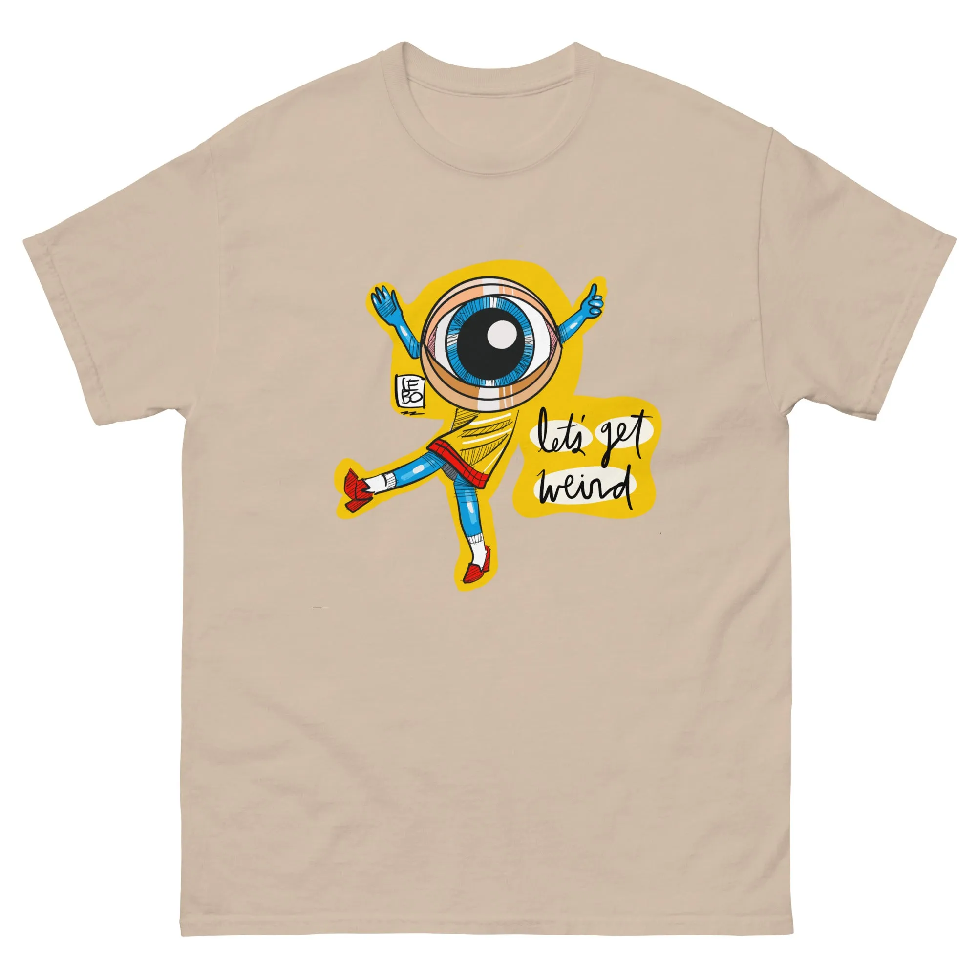 All Seeing, Let's Get Weird - Lebo Short Sleeve Unisex T-Shirt