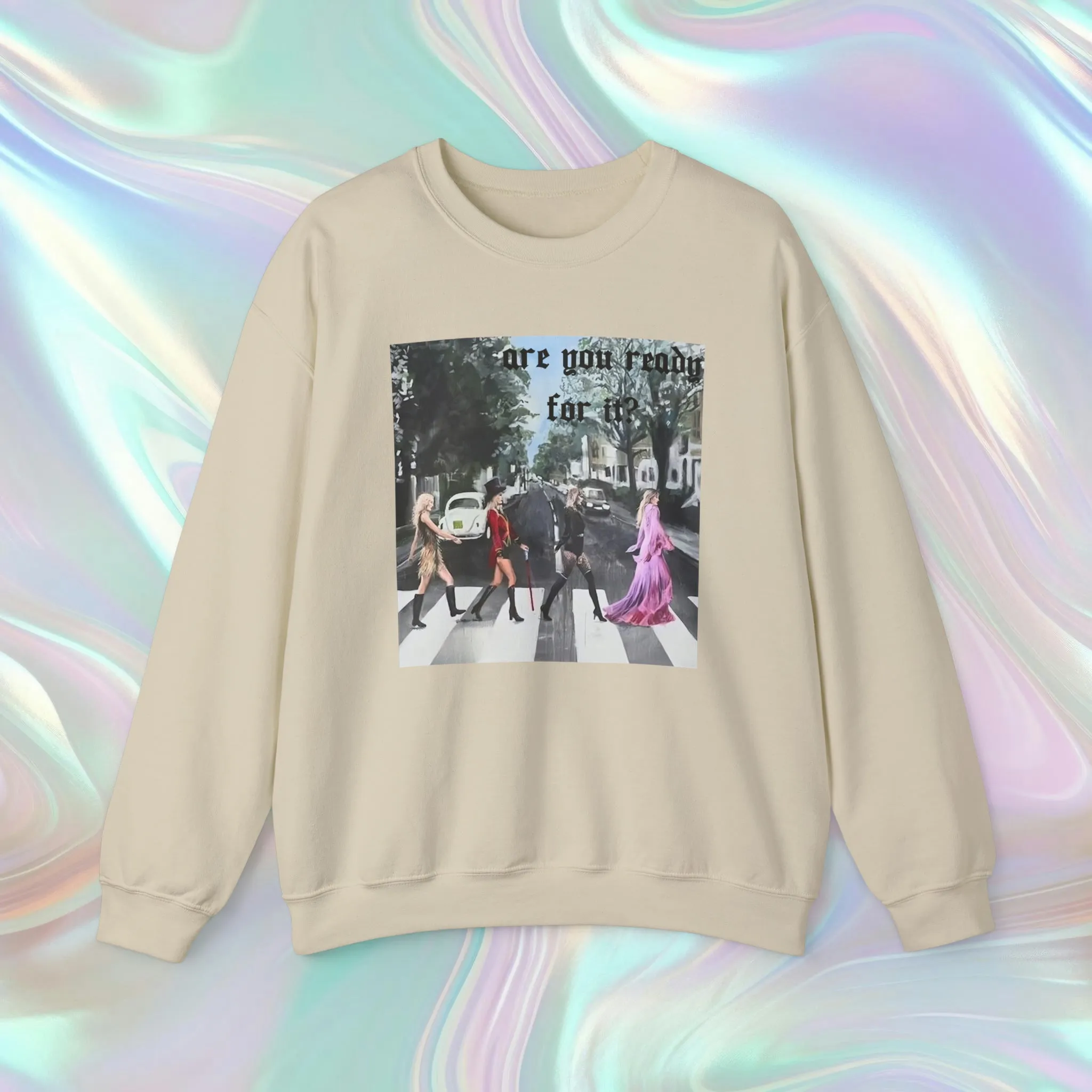 Are You Ready for It Sweatshirt*