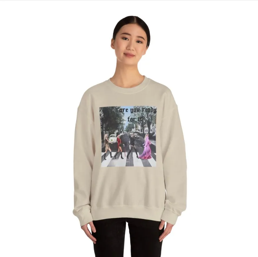 Are You Ready for It Sweatshirt*