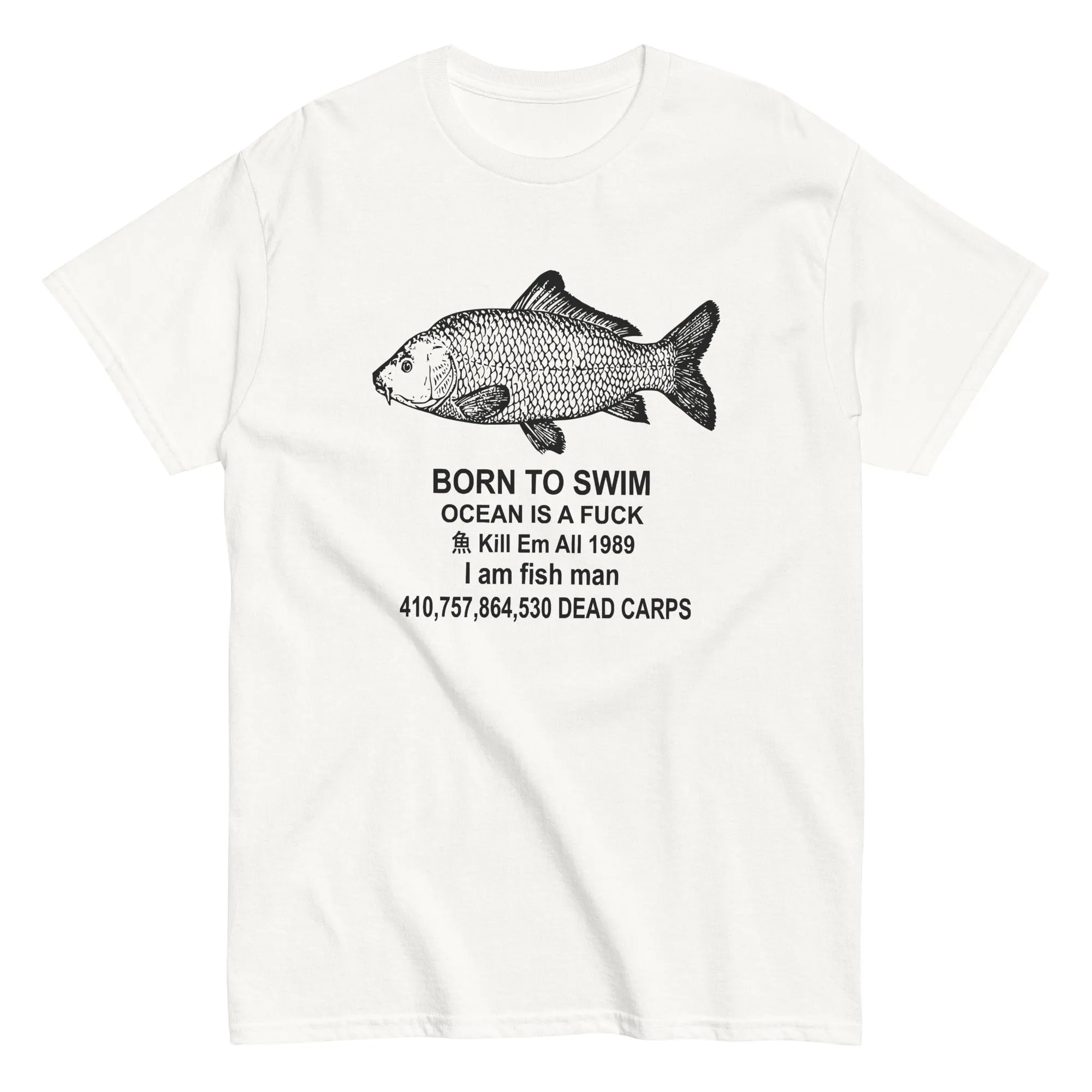 Born To Swim Ocean Is a Shirt Eat Em All 1989 T shirt The Rich Sink Ships