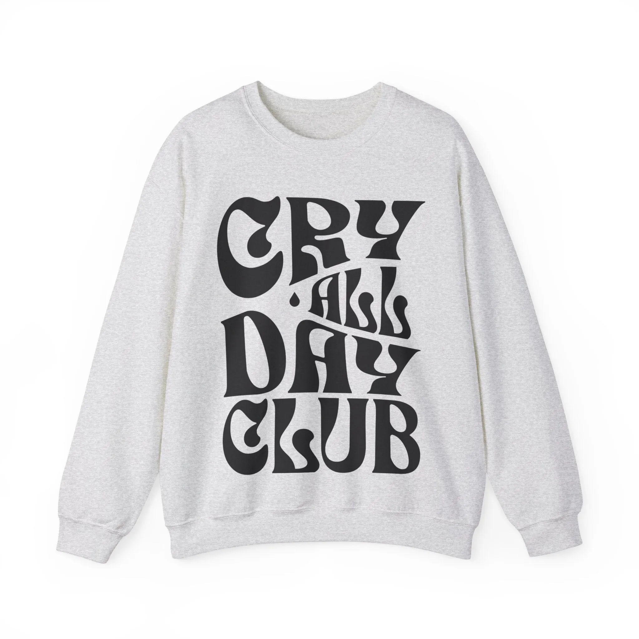 Cry All Day Club Unisex Heavy Blend™ Crewneck Sweatshirt - Grief, Death, Love, Loss, Mourning