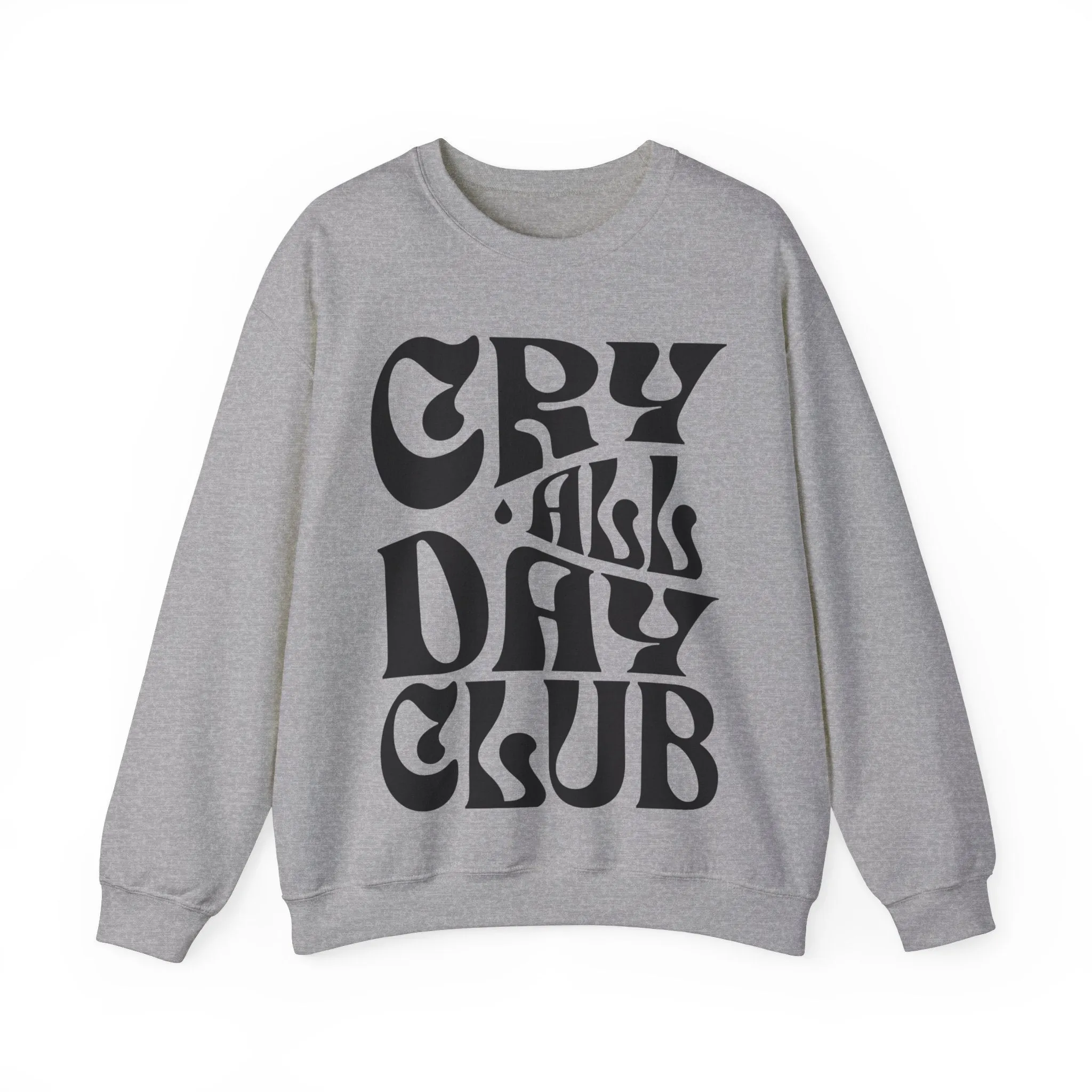 Cry All Day Club Unisex Heavy Blend™ Crewneck Sweatshirt - Grief, Death, Love, Loss, Mourning