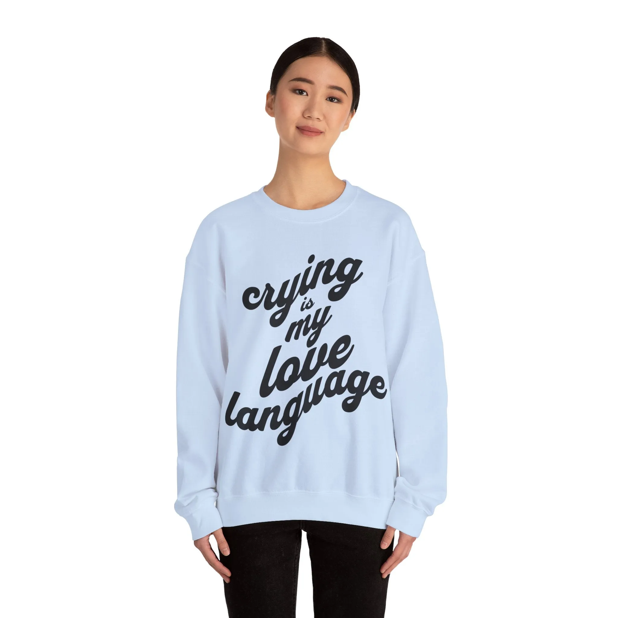 Crying is My Love Language Unisex Heavy Blend™ Crewneck Sweatshirt - Grief, Death, Love, Loss, Mourning
