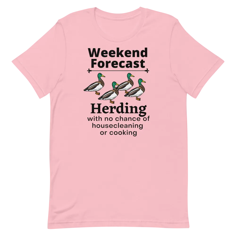 Ducks Herding Weekend Forecast T-Shirts - Light