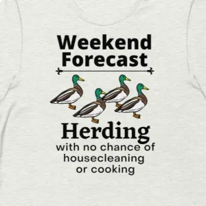 Ducks Herding Weekend Forecast T-Shirts - Light