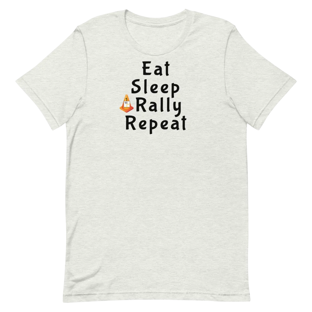 Eat Sleep Rally Repeat T-Shirts - Light