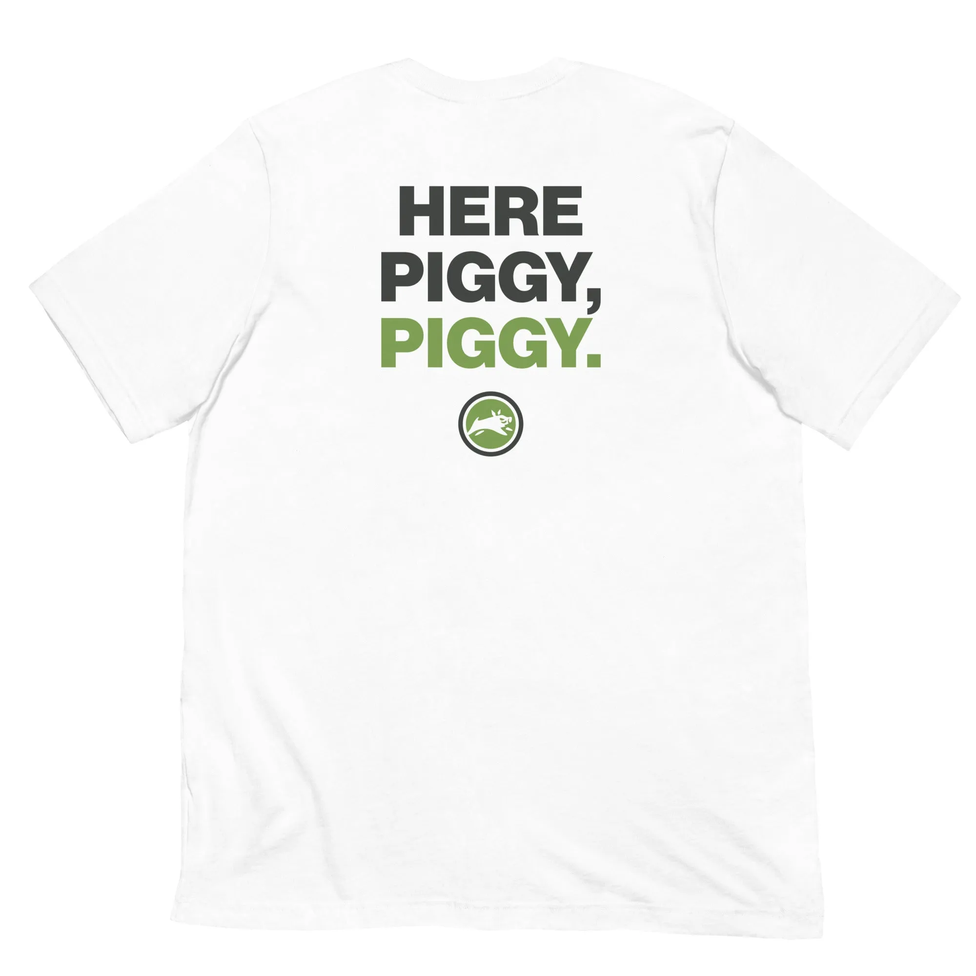 Here Piggy, Piggy. - Short-Sleeve Unisex T-Shirt