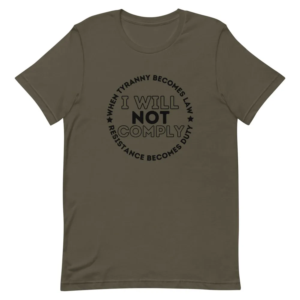 I WILL NOT COMPLY Short-Sleeve Unisex T-Shirt