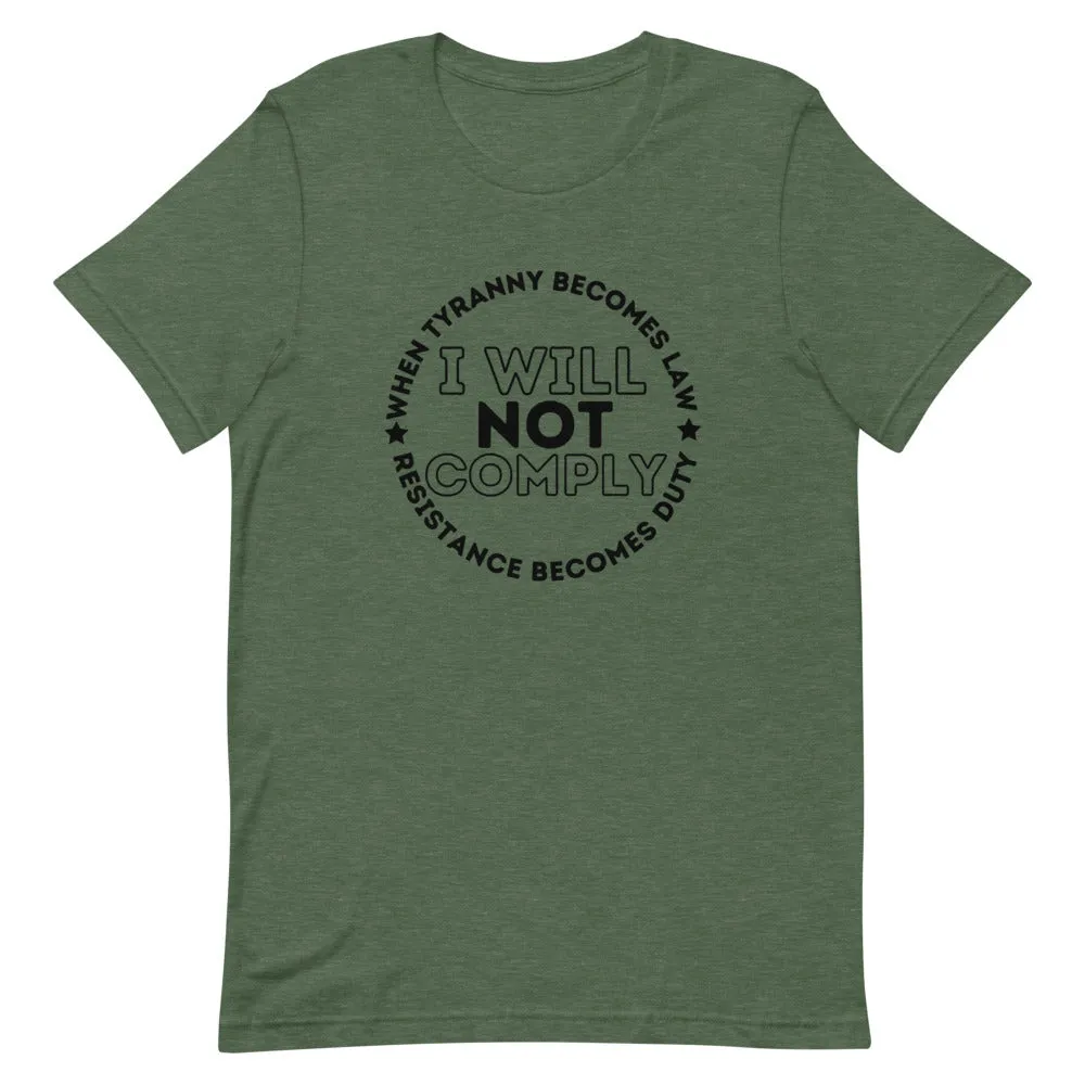 I WILL NOT COMPLY Short-Sleeve Unisex T-Shirt