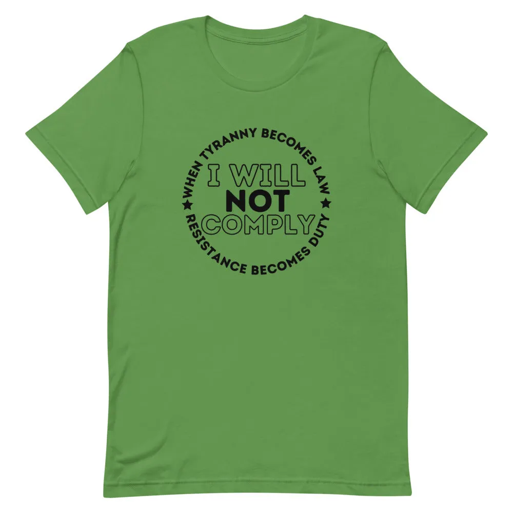 I WILL NOT COMPLY Short-Sleeve Unisex T-Shirt