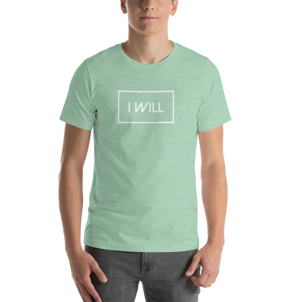 I WILL Unisex T-Shirt