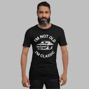 I'm Not Old I'm Classic