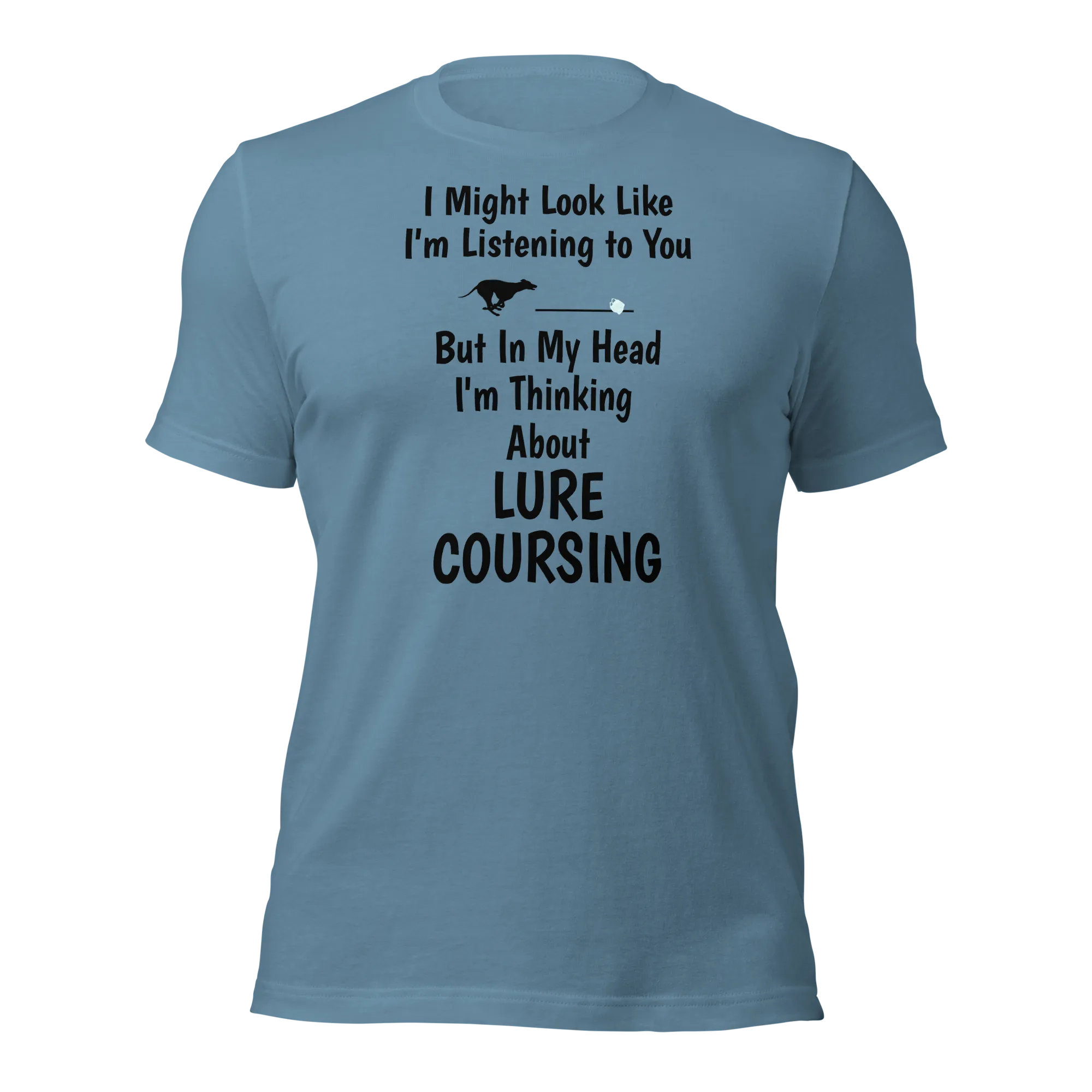 I'm Thinking About Lure Coursing T-Shirts - Light