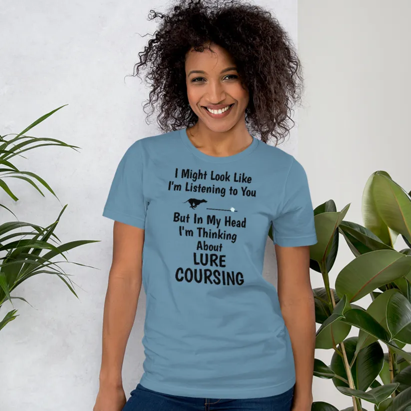 I'm Thinking About Lure Coursing T-Shirts - Light