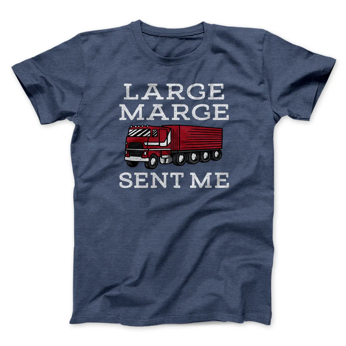 Large Marge Sent Me Funny Movie Men/Unisex T-Shirt