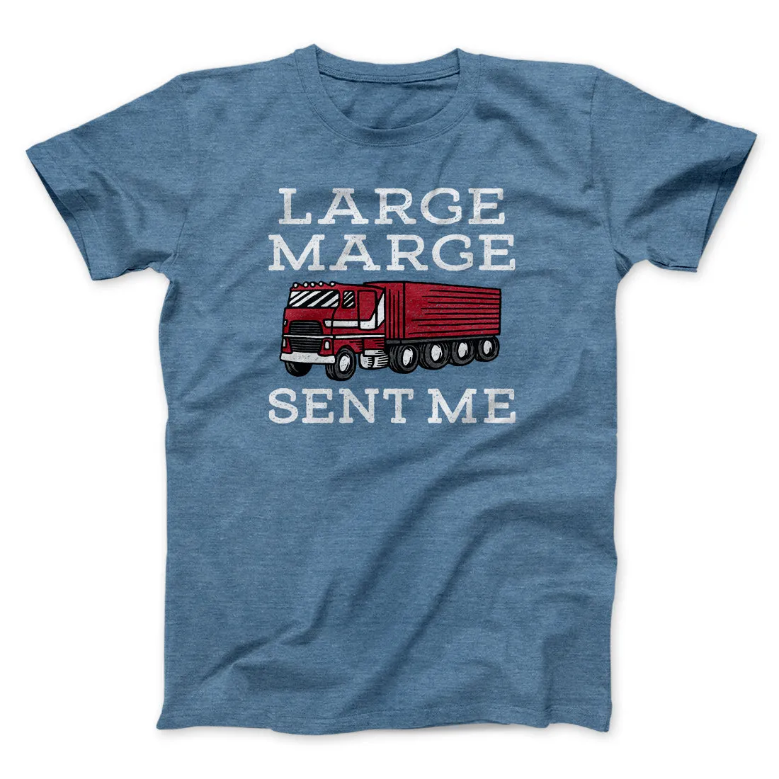Large Marge Sent Me Funny Movie Men/Unisex T-Shirt