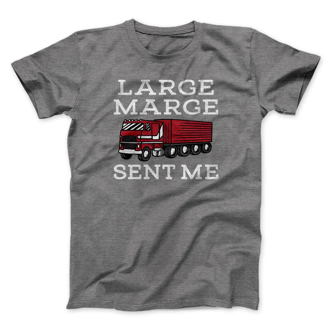 Large Marge Sent Me Funny Movie Men/Unisex T-Shirt