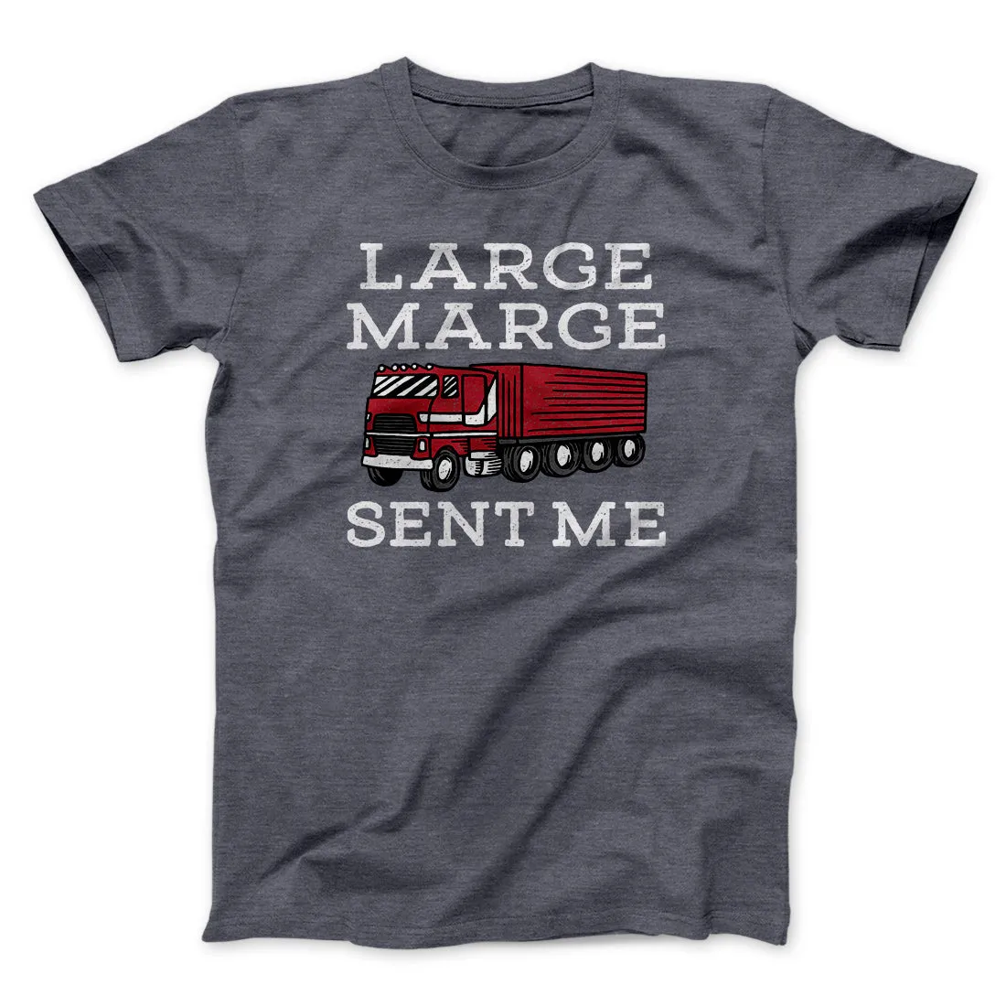 Large Marge Sent Me Funny Movie Men/Unisex T-Shirt