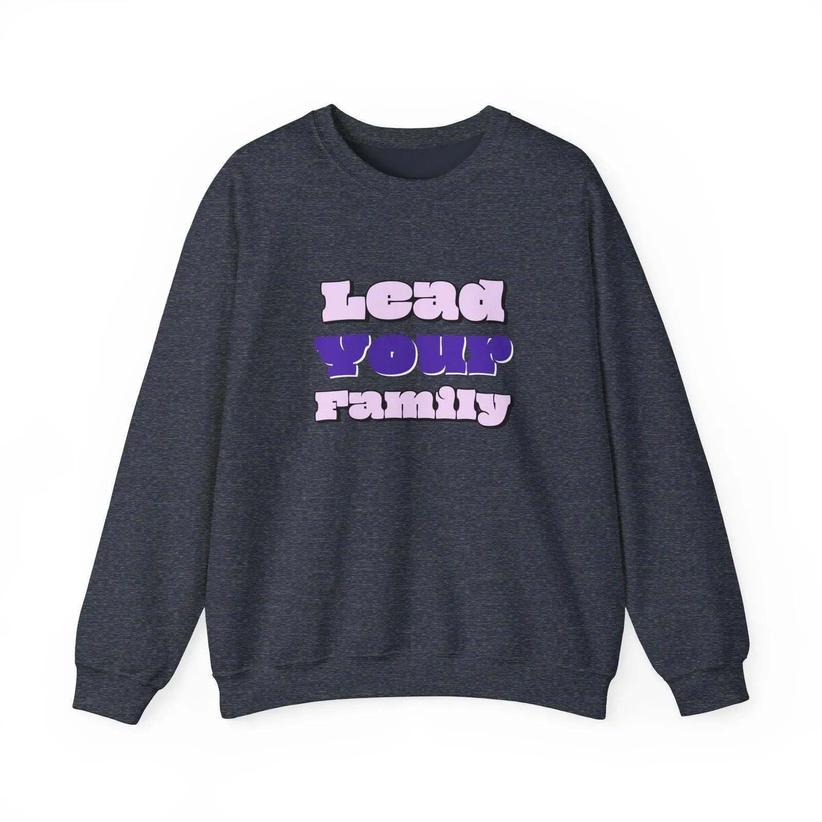 Lead Your Family Dad Edition Unisex Heavy Blend™ Crewneck Sweatshirt