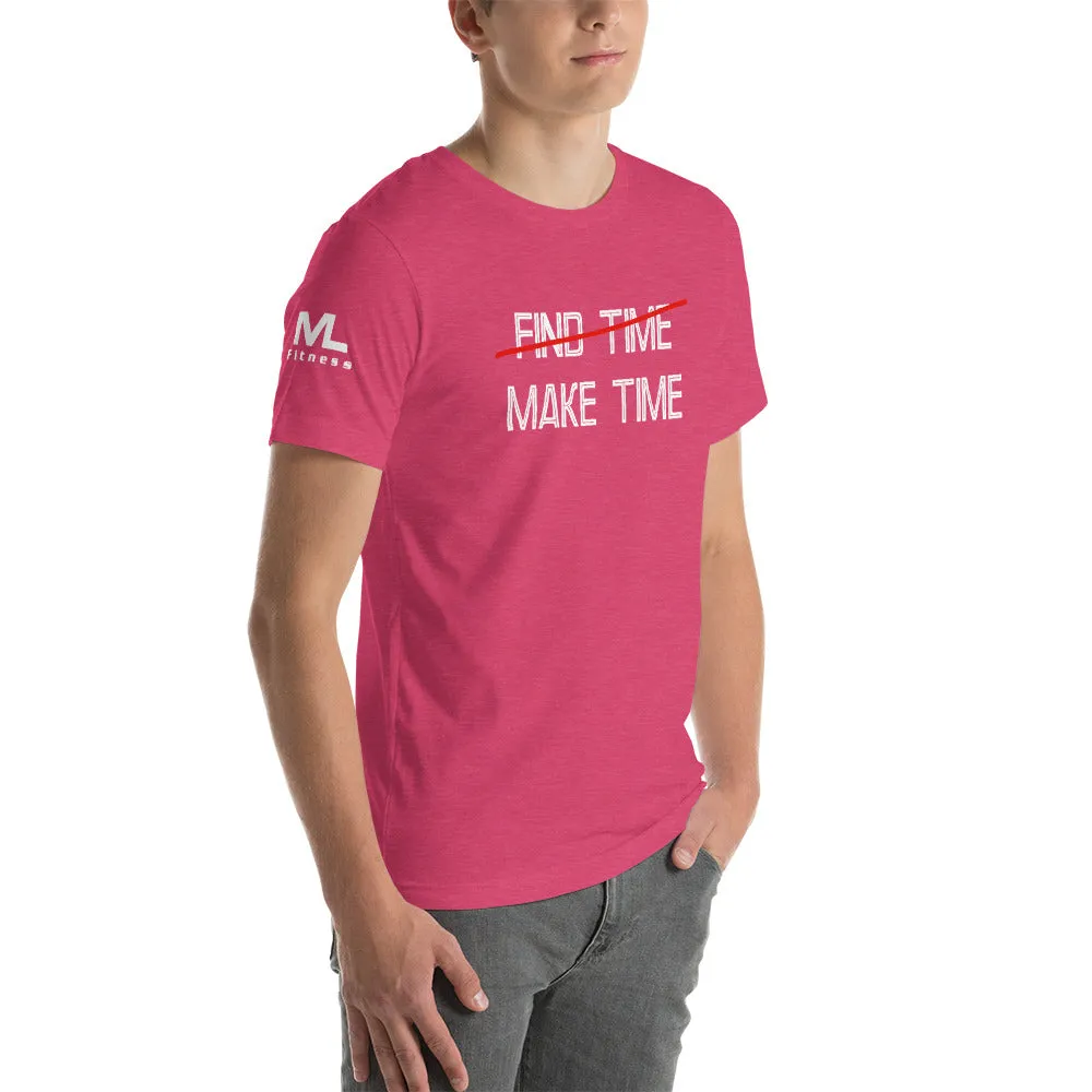 MAKE TIME Unisex T-Shirt