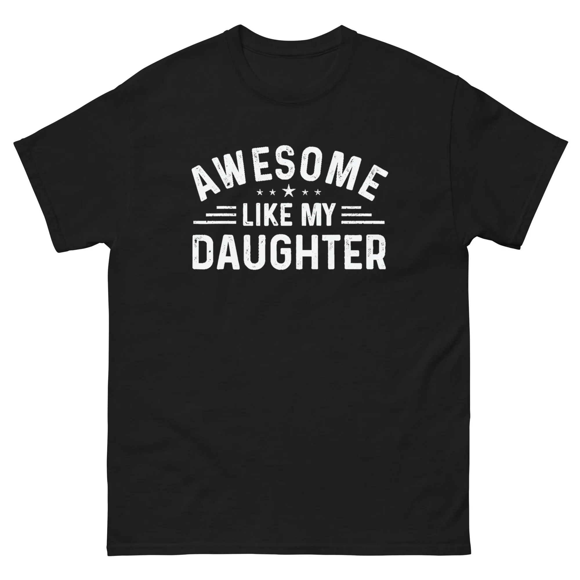 Men's Awesome Like My Daughter Graphic T Shirts