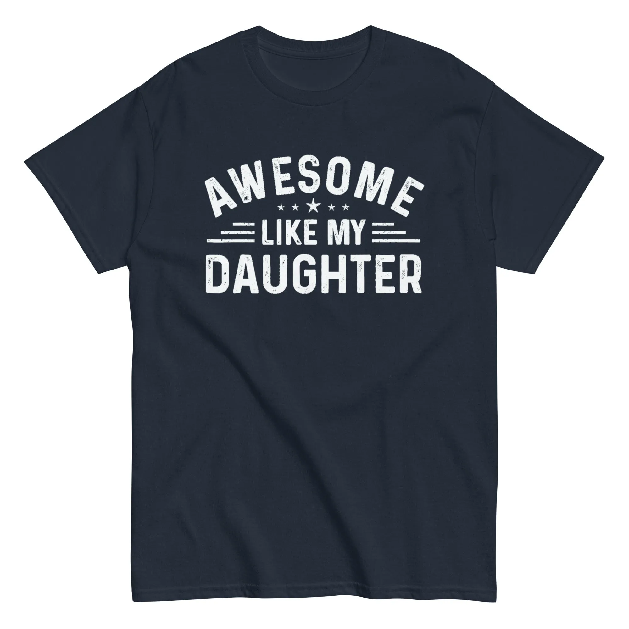 Men's Awesome Like My Daughter Graphic T Shirts