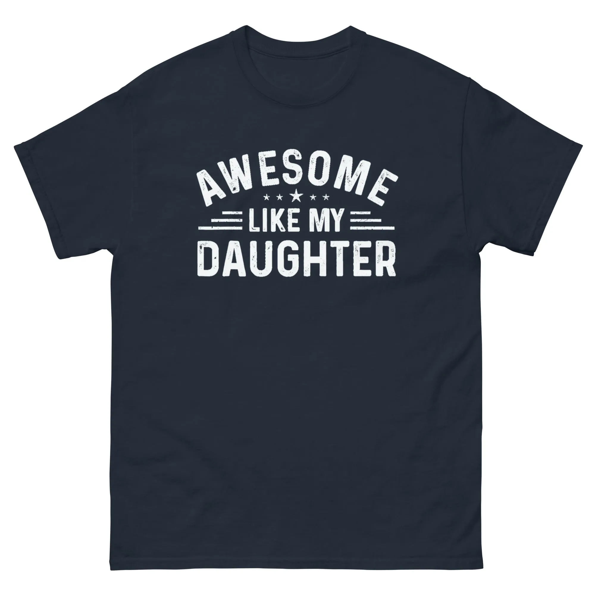 Men's Awesome Like My Daughter Graphic T Shirts