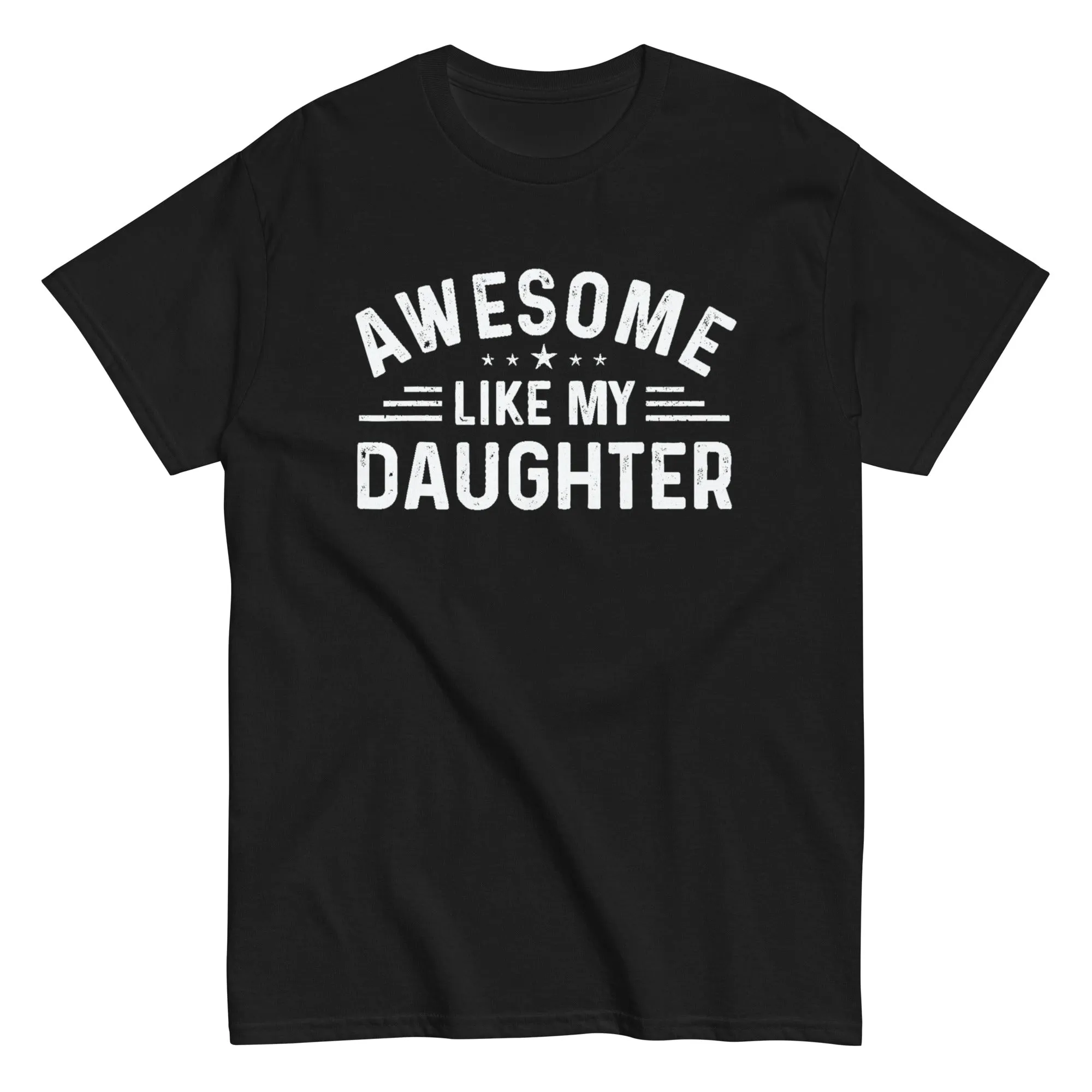 Men's Awesome Like My Daughter Graphic T Shirts