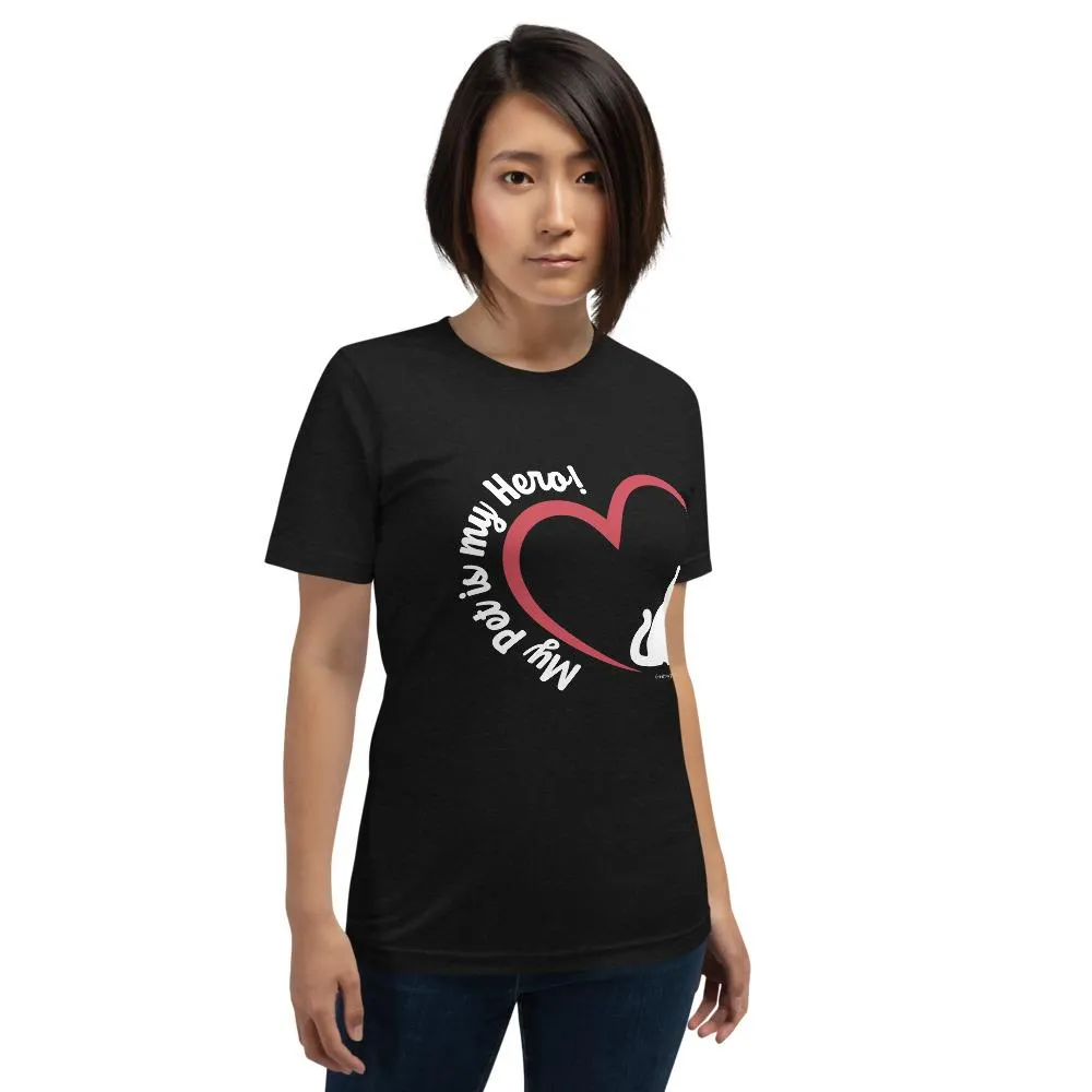 My Pet is my Hero T Shirt (Exclusive Collection)