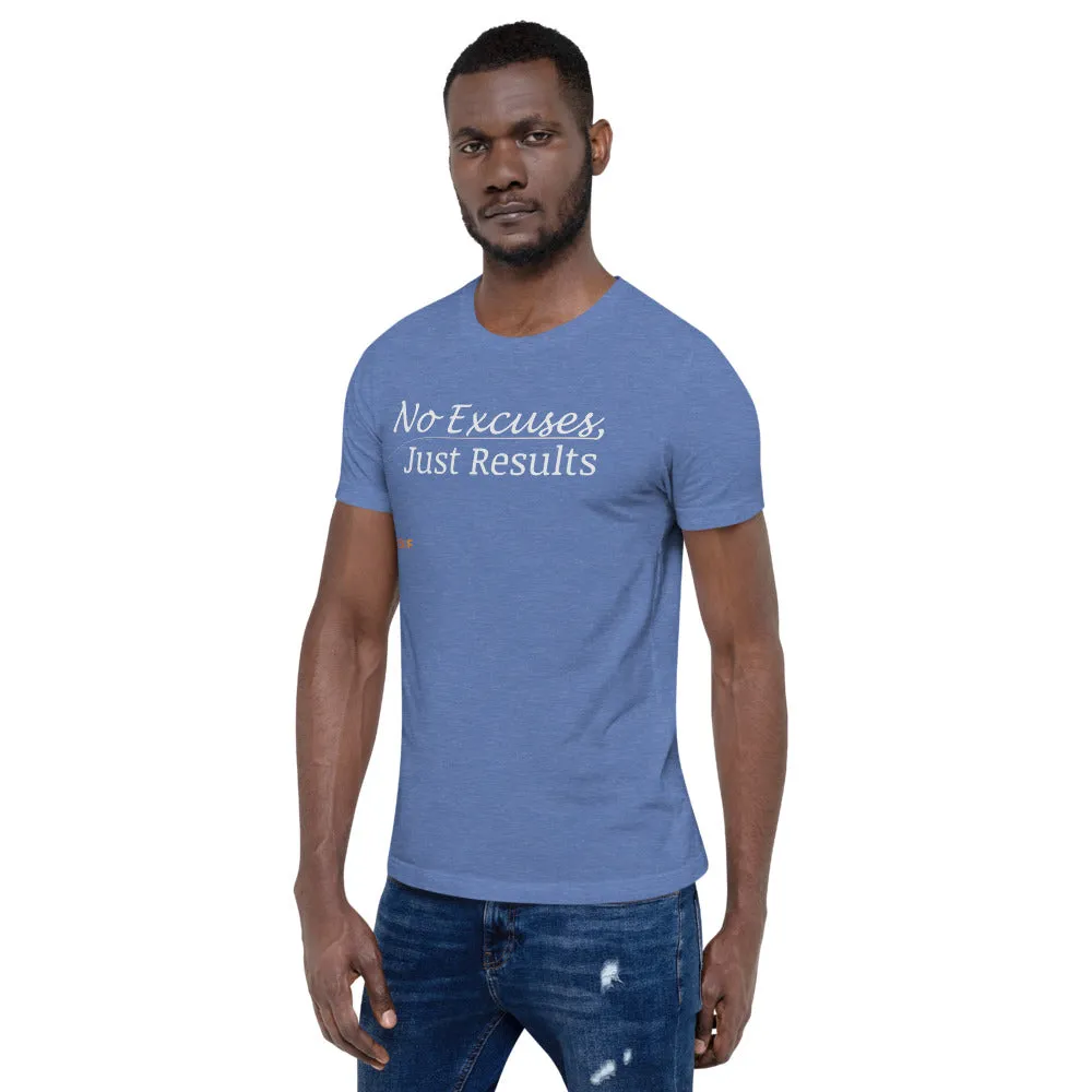 No excuses Unisex T-shirt