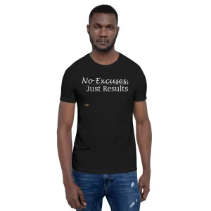 No excuses Unisex T-shirt