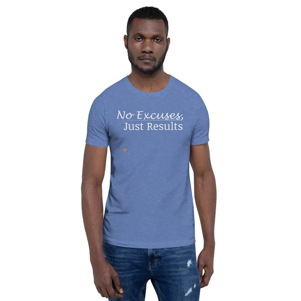 No excuses Unisex T-shirt