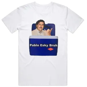 Pablo Esky Bruh (Escobar)