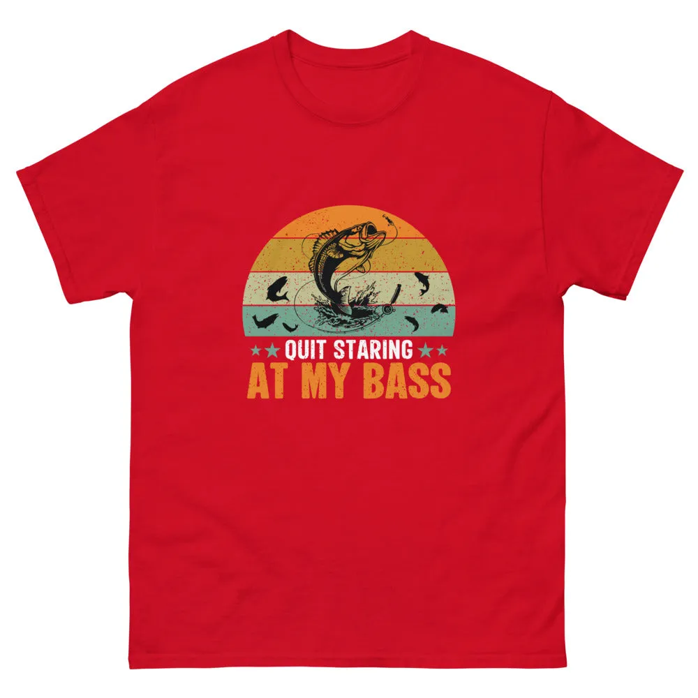 Quit Staring at my Bass T-shirt