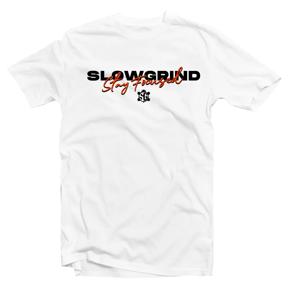 Slow Grind Stay Focused T-Shirt