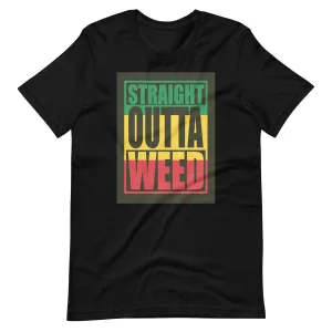 Straight Outta Weed Unisex t-shirt