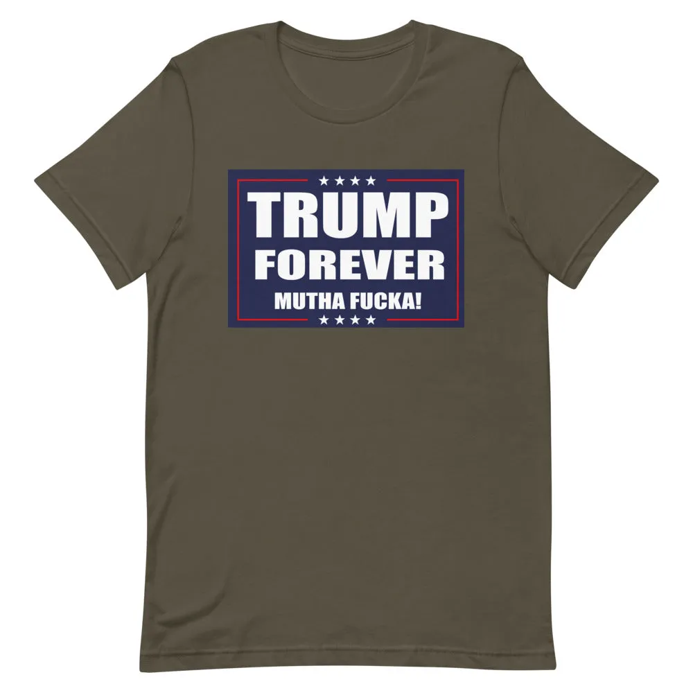 TRUMP FOREVER MF! Short-Sleeve Unisex T-Shirt