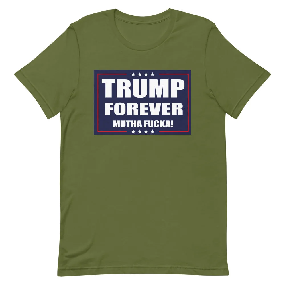 TRUMP FOREVER MF! Short-Sleeve Unisex T-Shirt