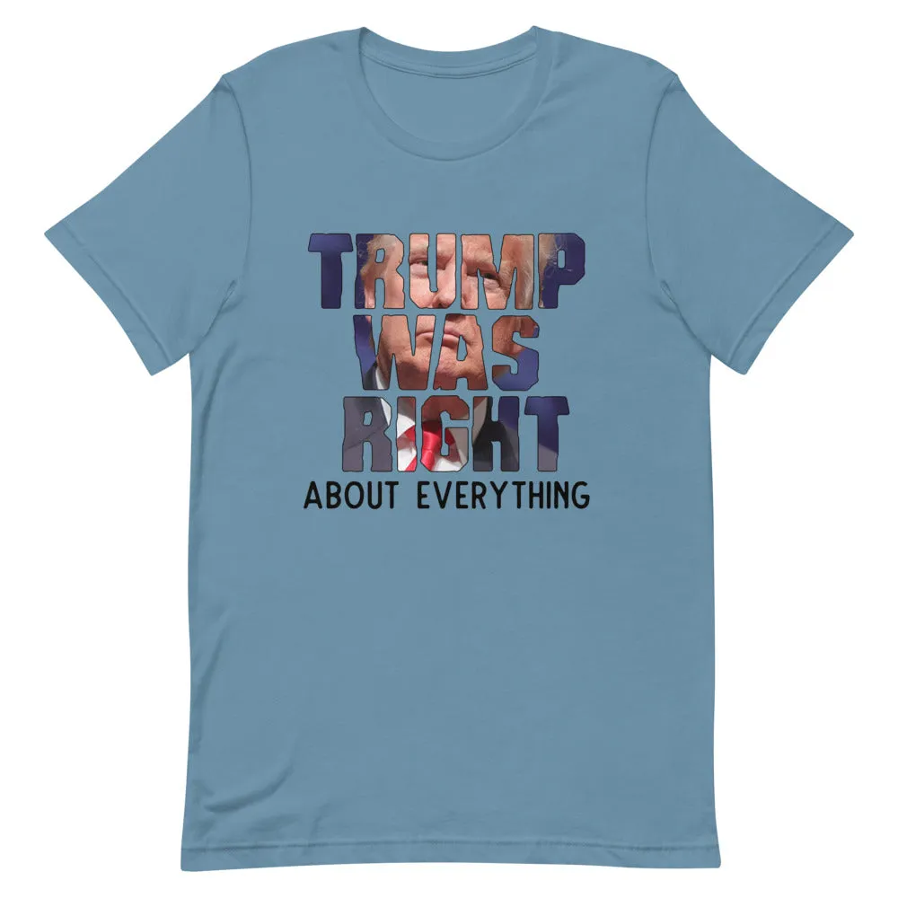 TRUMP WAS RIGHT !Short-Sleeve Unisex T-Shirt