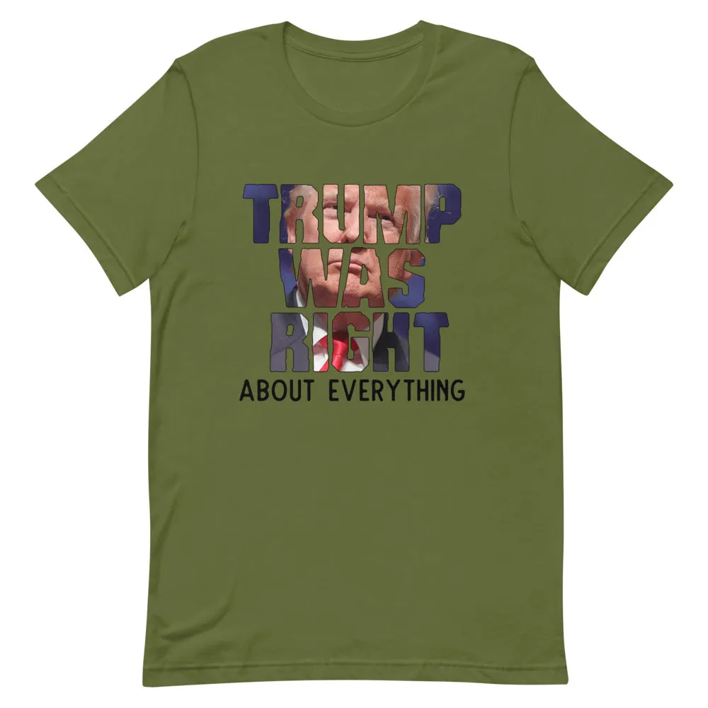 TRUMP WAS RIGHT !Short-Sleeve Unisex T-Shirt