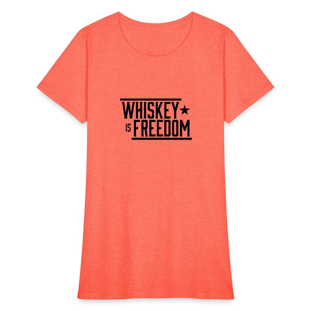Whiskey is Freedom | Women's Tee