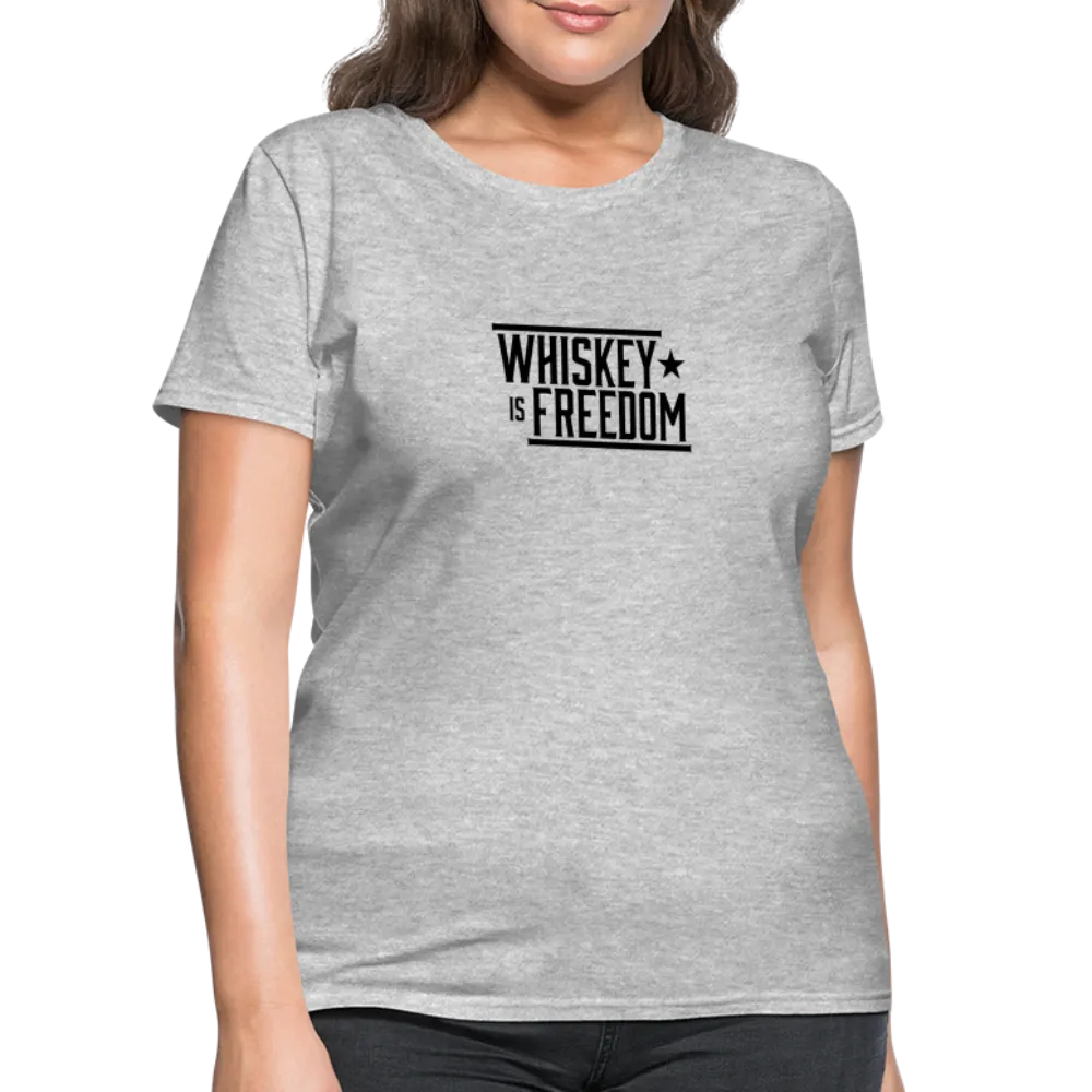 Whiskey is Freedom | Women's Tee