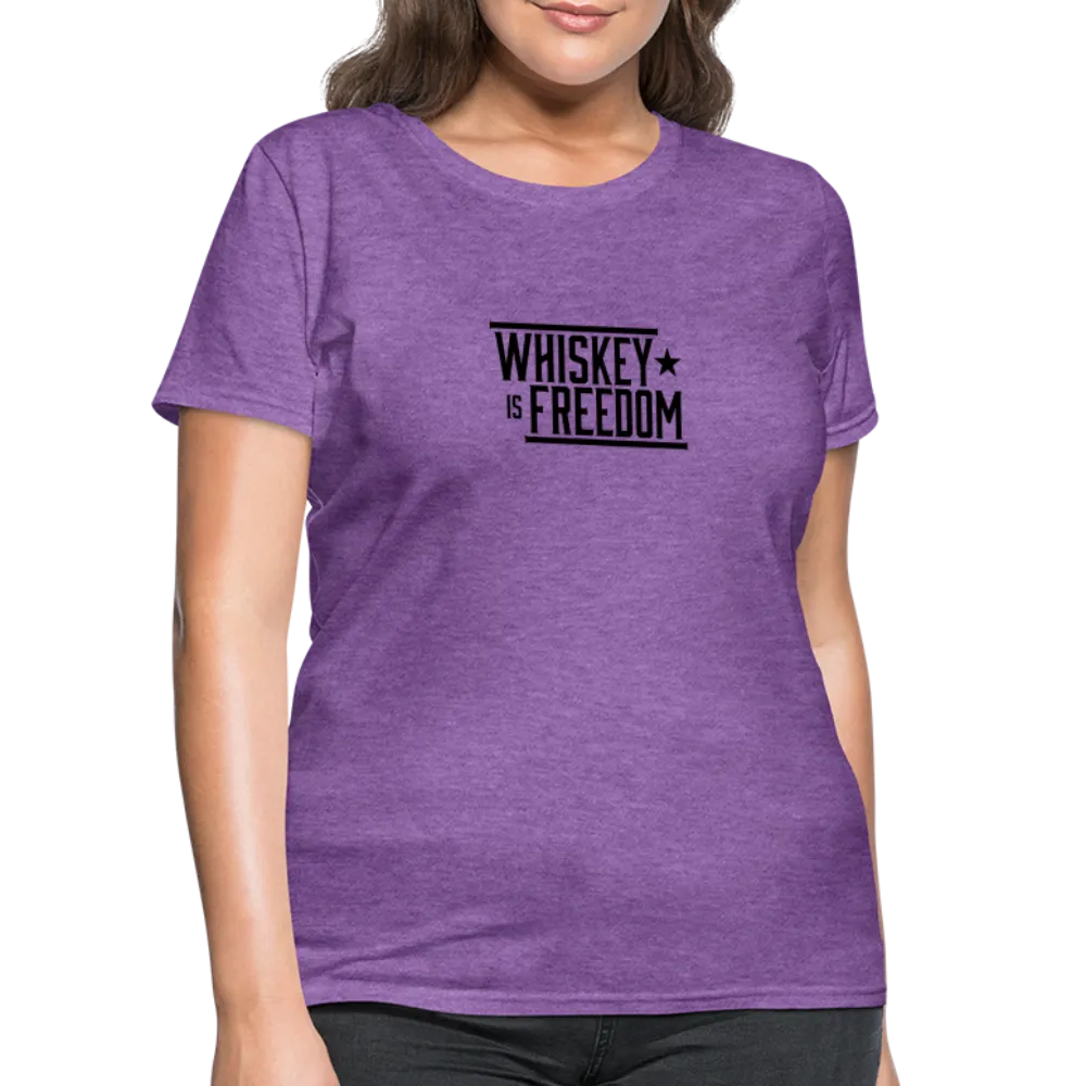 Whiskey is Freedom | Women's Tee